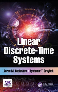 Title: Linear Discrete-Time Systems, Author: Zoran M. Buchevats