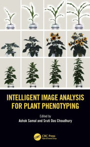 Title: Intelligent Image Analysis for Plant Phenotyping, Author: Ashok Samal