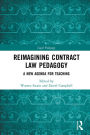 Reimagining Contract Law Pedagogy: A New Agenda for Teaching