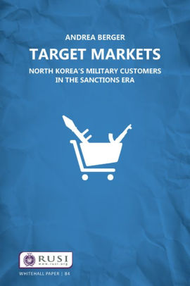 Target Markets North Korea S Military Customers By Andrea Berger