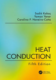 Title: Heat Conduction, Fifth Edition, Author: Sadik Kakac