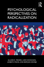 Psychological Perspectives on Radicalization