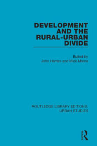Title: Development and the Rural-Urban Divide, Author: John Harriss