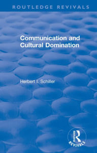 Title: Revival: Communication and Cultural Domination (1976), Author: Herbert I. Schiller