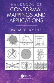 Title: Handbook of Conformal Mappings and Applications, Author: Prem K. Kythe