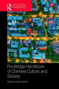 Title: Routledge Handbook of Chinese Culture and Society, Author: Kevin Latham