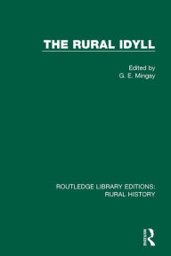 Title: The Rural Idyll, Author: G. E. Mingay