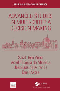 Title: Advanced Studies in Multi-Criteria Decision Making, Author: Sarah Ben Amor