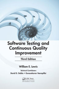 Title: Software Testing and Continuous Quality Improvement, Author: William E. Lewis