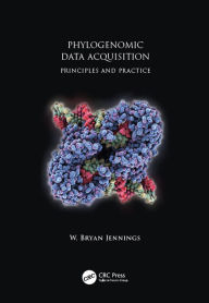 Title: Phylogenomic Data Acquisition: Principles and Practice, Author: W. Bryan Jennings