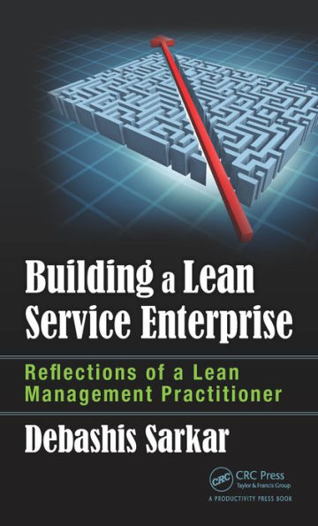 Building a Lean Service Enterprise: Reflections of a Lean Management Practitioner