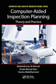 Title: Computer-Aided Inspection Planning: Theory and Practice, Author: Abdulrahman Al-Ahmari