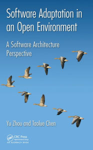 Title: Software Adaptation in an Open Environment: A Software Architecture Perspective, Author: Yu Zhou