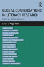 Global Conversations in Literacy Research: Digital and Critical Literacies