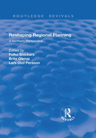 Title: Reshaping Regional Planning: A Northern Perspective, Author: Brita Olerup