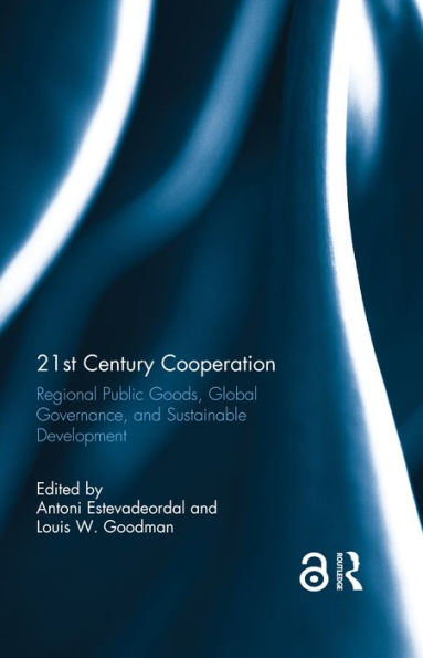 21st Century Cooperation: Regional Public Goods, Global Governance, and Sustainable Development