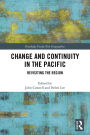 Change and Continuity in the Pacific: Revisiting the Region