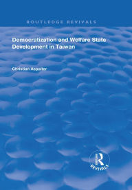 Title: Democratization and Welfare State Development in Taiwan, Author: Christian Aspalter