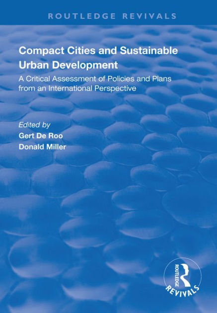 Compact Cities and Sustainable Urban Development: A Critical Assessment ...