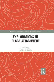 Title: Explorations in Place Attachment, Author: Jeffrey Smith