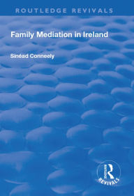 Title: Family Mediation in Ireland, Author: Sinéad Conneely