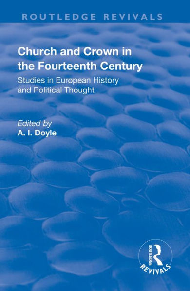 Church and Crown in the Fourteenth Century: Studies in European History and Political Thought