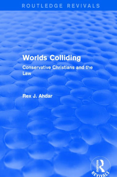 Worlds Colliding: Conservative Christians and the Law