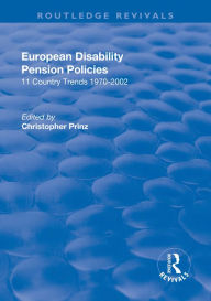 Title: European Disability Pension Policies: 11 Country Trends 1970-2002, Author: Christopher Prinz