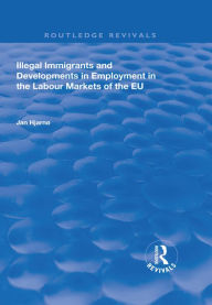 Title: Illegal Immigrants and Developments in Employment in the Labour Markets of the EU, Author: Jan Hjarnø