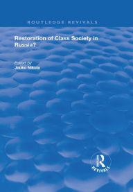 Title: Restoration of Class Society in Russia?, Author: Jouko Nikula