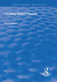 Title: Tackling Militant Racism, Author: Peter Jepson