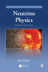 Title: Neutrino Physics, Author: Kai Zuber