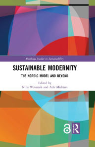 Title: Sustainable Modernity: The Nordic Model and Beyond, Author: Nina Witoszek