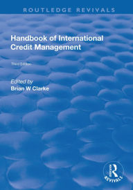 Title: Handbook of International Credit Management, Author: Brian W. Clarke