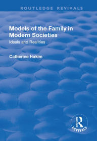 Title: Models of the Family in Modern Societies: Ideals and Realities, Author: Catherine Hakim