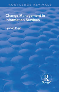 Title: Change Management in Information Services, Author: Lyndon Pugh