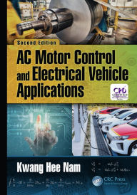 Title: AC Motor Control and Electrical Vehicle Applications, Author: Kwang Hee Nam