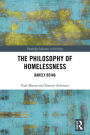 The Philosophy of Homelessness: Barely Being
