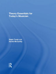Title: Theory Essentials for Today's Musician (Textbook), Author: Ralph Turek