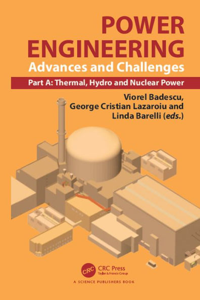 Power Engineering: Advances and Challenges, Part A: Thermal, Hydro and Nuclear Power