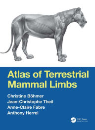 Title: Atlas of Terrestrial Mammal Limbs, Author: Christine Böhmer