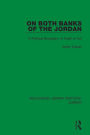On Both Banks of the Jordan: A Political Biography of Wasfi al-Tall