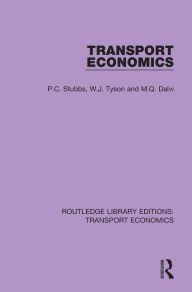 Title: Transport Economics, Author: P.C. Stubbs