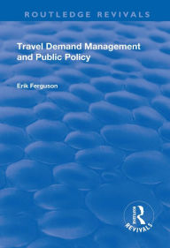 Title: Travel Demand Management and Public Policy, Author: Eric Ferguson