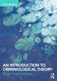 Title: An Introduction to Criminological Theory, Author: Roger Hopkins Burke