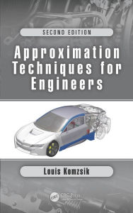 Title: Approximation Techniques for Engineers: Second Edition, Author: Louis Komzsik