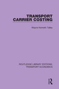 Title: Transport Carrier Costing, Author: Wayne Kenneth Talley