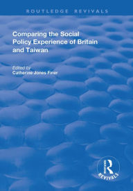 Title: Comparing the Social Policy Experience of Britain and Taiwan, Author: Catherine Jones Finer