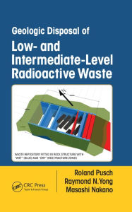 Title: Geologic Disposal of Low- and Intermediate-Level Radioactive Waste, Author: Roland Pusch