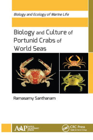 Title: Biology and Culture of Portunid Crabs of World Seas, Author: Ramasamy Santhanam